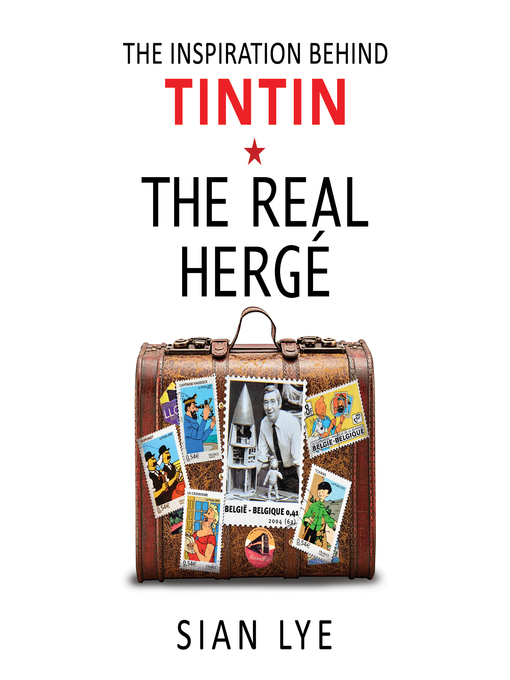 Title details for The Real Hergé by Sian Lye - Available